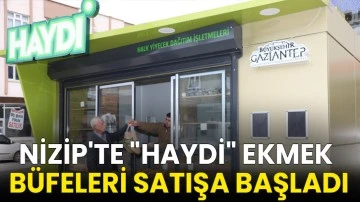 Nizip'te "HAYDİ" ekmek b&uuml;feleri satışa başladı
