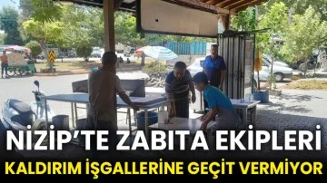Nizip’te Zabıta ekipleri kaldırım işgallerine geçit vermiyor
