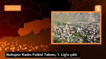 Nuhspor Kadın Futbol Takımı, 1. Lig'e çıktı