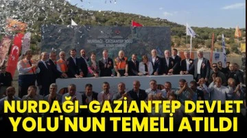 Nurdağı-Gaziantep Devlet Yolu'nun Temeli Atıldı
