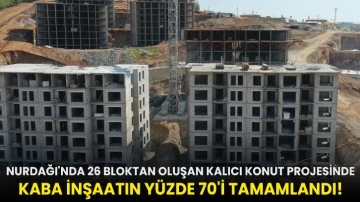 Nurdağı'nda 26 bloktan oluşan kalıcı konut projesinde kaba inşaatın yüzde 70'i tamamlandı!