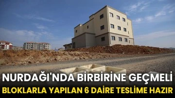 Nurdağı'nda birbirine geçmeli bloklarla yapılan 6 daire teslime hazır