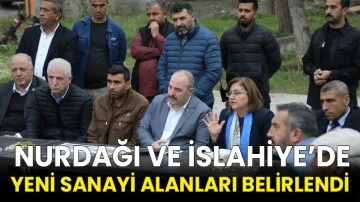 Nurdağı Ve İslahiye’de Yeni Sanayi Alanları Belirlendi 