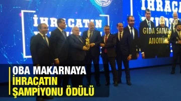 OBA Makarnaya ihracatın Şampiyonu ödülü