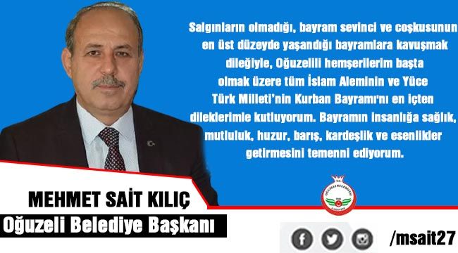 Oğuzeli Belediye Başkanı Kılıç'tan Bayramı mesajı