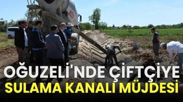 Oğuzeli'nde çiftçiye sulama kanalı müjdesi