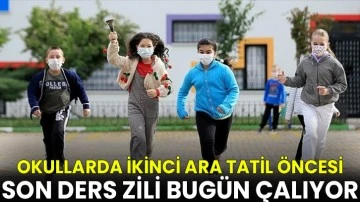 Okullarda ikinci ara tatil &ouml;ncesi son ders zili bug&uuml;n &ccedil;alıyor