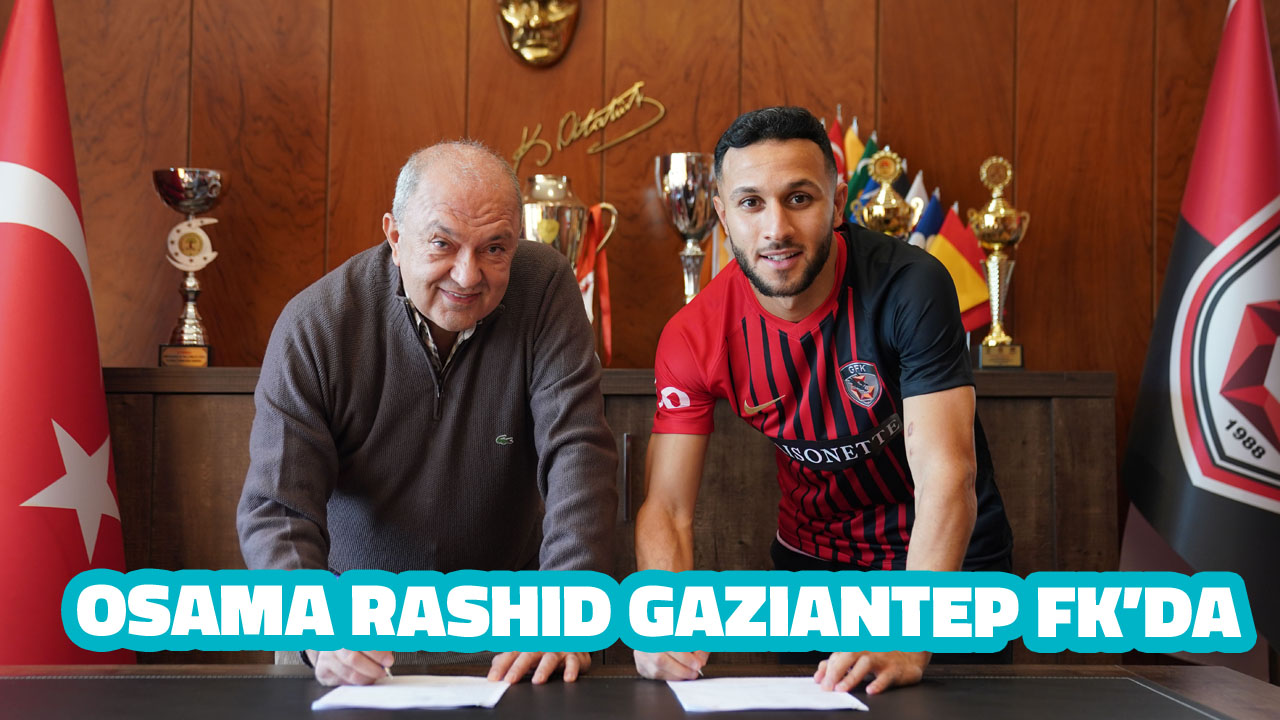 Osama Rashid Gaziantep FK’da