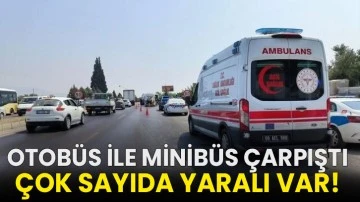 Otobüs ile minibüs çarpıştı: Çok sayıda yaralı var!