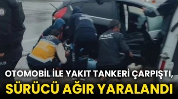 Otomobil ile yakıt tankeri çarpıştı, sürücü ağır yaralandı
