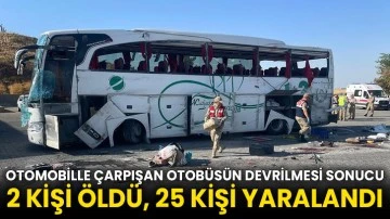 Otomobille çarpışan otobüsün devrilmesi sonucu 2 kişi öldü, 25 kişi yaralandı