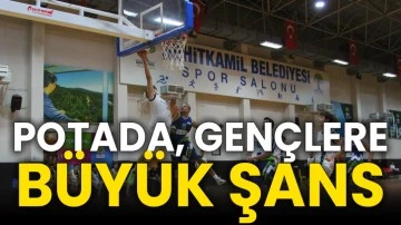 Potada, Gençlere Büyük Şans