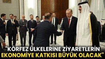 &quot;Körfez Ülkelerine Ziyaretlerin Ekonomiye Katkısı Büyük Olacak&quot;