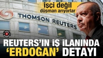 Reuters'ın iş ilanında 'Erdoğan' detayı! İşçi değil düşman arıyorlar