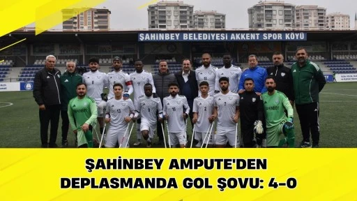 Şahinbey Ampute'den deplasmanda gol şovu: 4-0