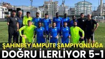Şahinbey Ampute Şampiyonluğa Doğru İlerliyor 5-1