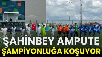 Şahinbey Ampute şampiyonluğa koşuyor