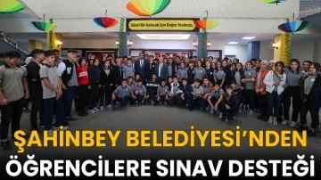Şahinbey Belediyesi’nden Öğrencilere Sınav Desteği