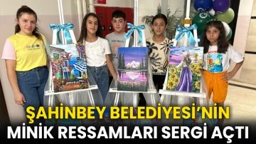 Şahinbey Belediyesi’nin Minik Ressamları Sergi Açtı