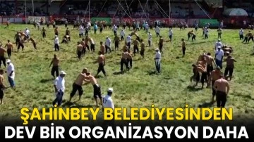 Şahinbey Belediyesinden Dev Bir Organizasyon Daha