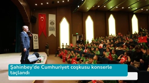Şahinbey’de Cumhuriyet coşkusu konserle taçlandı