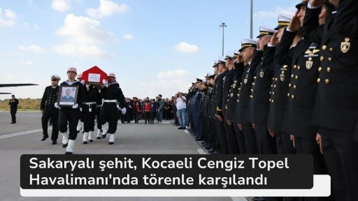 Sakaryalı şehit, Kocaeli Cengiz Topel Havalimanı'nda törenle karşılandı