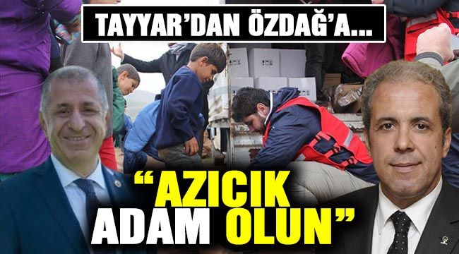 Şamil Tayyar'dan, Özdağ'ın Suriyelilere yardım yalanına cevap;  "Azıcık adam olun!!.."