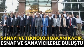 Sanayi ve Teknoloji Bakanı Kacır, Gaziantep'te esnaf ve sanayicilerle buluştu