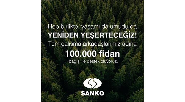 SANKO Holding’den 100 bin fidan desteği 