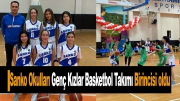 Sanko Okulları Genç Kızlar Basketbol Takımı Birincisi oldu