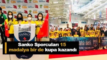 Sanko Sporcuları 15 madalya bir de kupa kazandı