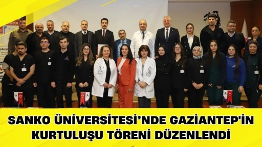 SANKO &Uuml;niversitesi&rsquo;nde Gaziantep'in kurtuluşu t&ouml;reni d&uuml;zenlendi