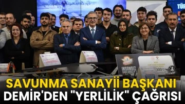 Savunma Sanayii Başkanı Demir'den &quot;yerlilik&quot; çağrısı