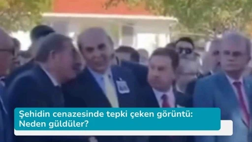 Şehidin cenazesinde tepki çeken görüntü: Neden güldüler?