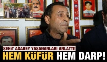 Şehit ağabey anlattı: İYİ Parti'li Türkkan hem küfür hem darp etmiş!
