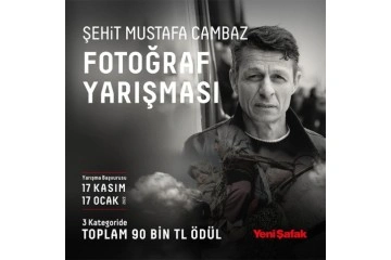 Şehit Mustafa Cambaz Fotoğraf Yarışması’na başvurular başladı