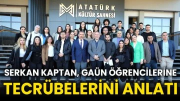 Serkan Kaptan, GAÜN öğrencilerine tecrübelerini anlatı