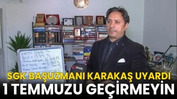 SGK Başuzmanı Karakaş: “Yeni asgari ücretle beraber prim gün ücreti 107 liradan 143 liraya çıkacak”