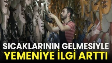 Sıcaklarının gelmesiyle yemeniye ilgi arttı