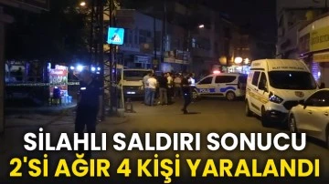 Silahlı saldırı sonucu 2'si ağır 4 kişi yaralandı