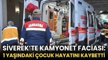 Siverek’te kamyonet faciası: 1 yaşındaki çocuk hayatını kaybetti