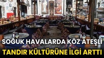 Soğuk havalarda köz ateşli tandır kültürüne ilgi arttı