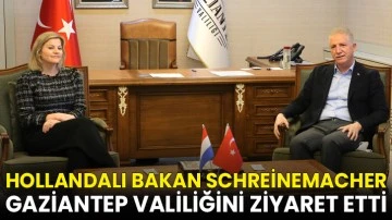 Hollandalı Bakan Schreinemacher Gaziantep Valiliğini ziyaret etti