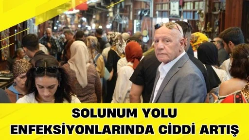Solunum Yolu Enfeksiyonlarında Ciddi Artış
