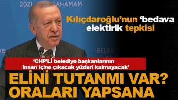 Son dakika... Cumhurbaşkanı Erdoğan'dan Kılıçdaroğlu'na 'bedava elektrik' tepkisi