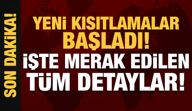 Son dakika: Gaziantep dahil tüm Türkiye’de yeni kısıtlamalar başladı! İşte tüm detaylar