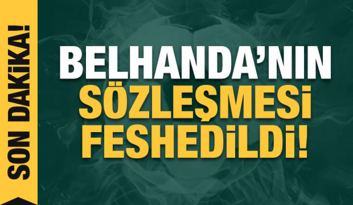 Son dakika haberi: Galatasaray, Belhanda ile yollarını ayırdı