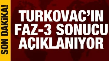 Son dakika haberi: Turkovac'ın Faz-3 sonuçları açıklanıyor