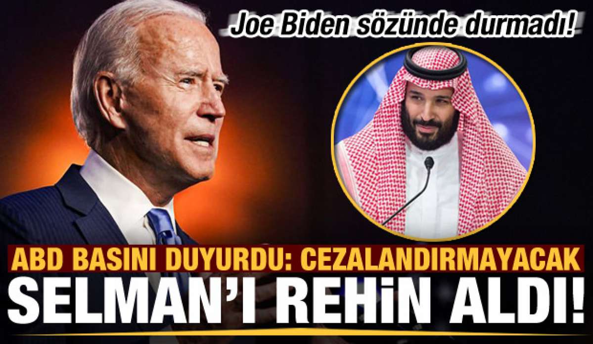 Son dakika: Joe Biden sözünde durmadı! ABD basını duyurdu: Selman'ı rehin aldı...