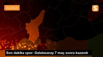 Son dakika spor: Galatasaray 7 maç sonra kazandı